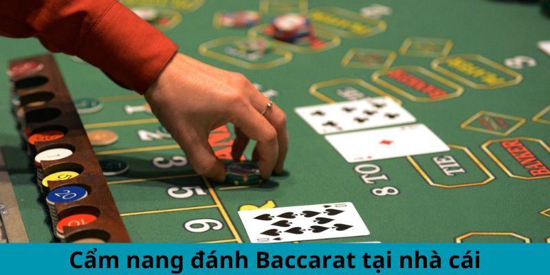 Cẩm nang đánh  Baccarat tại nhà cái