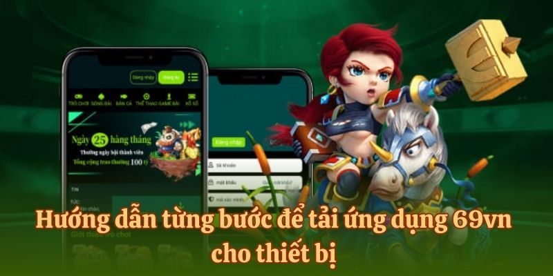 Hướng dẫn từng bước để tải ứng dụng 69vn cho thiết bị