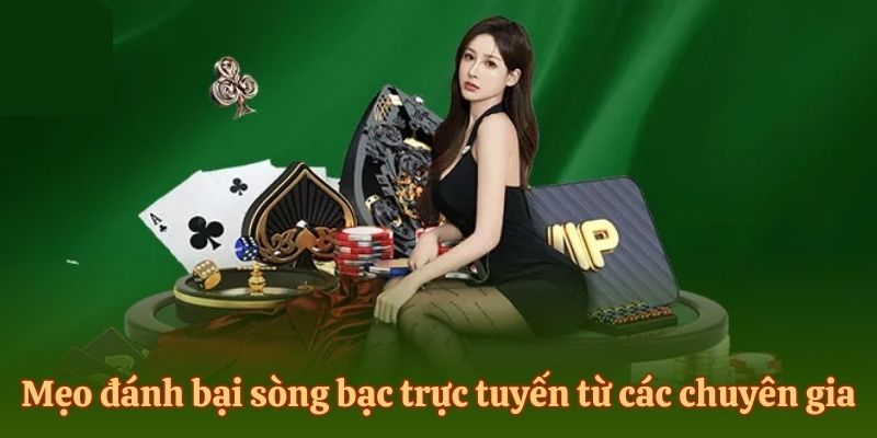 Mẹo đánh bại sòng bạc trực tuyến từ các chuyên gia