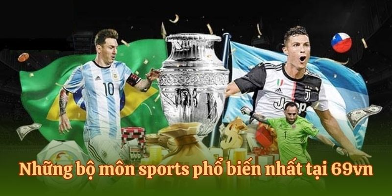 Những bộ môn sports phổ biến nhất tại 69vn