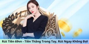 Rút tiền 69vn