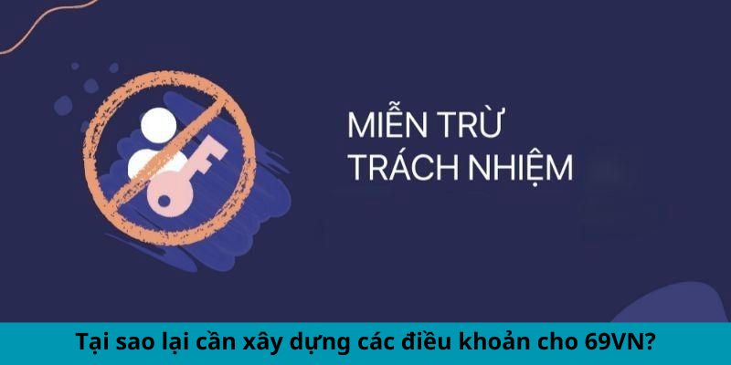 Tại sao lại cần xây dựng các điều khoản cho 69vn?