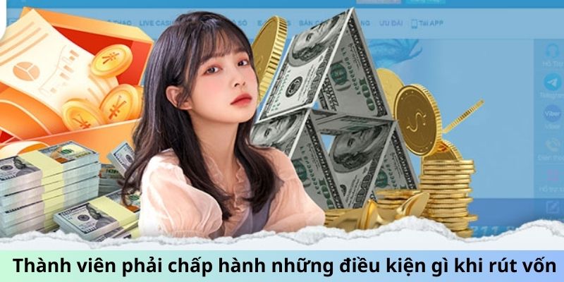 Thành viên phải chấp hành những điều kiện gì khi rút vốn